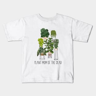 Plant Mom Of The Year, House Plants Collection Illustration Kids T-Shirt